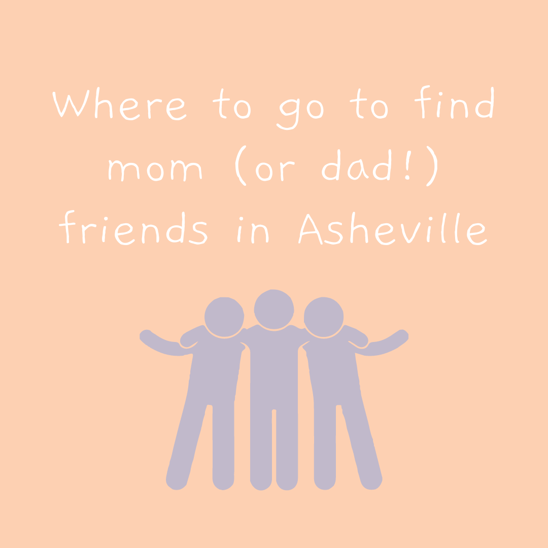 Asheville mom friends