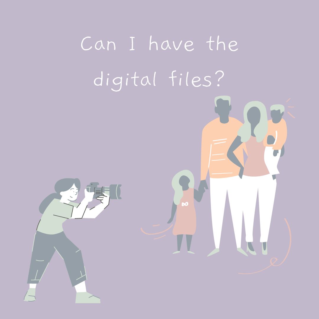 graphic that reads, "Can I have the digital files?"