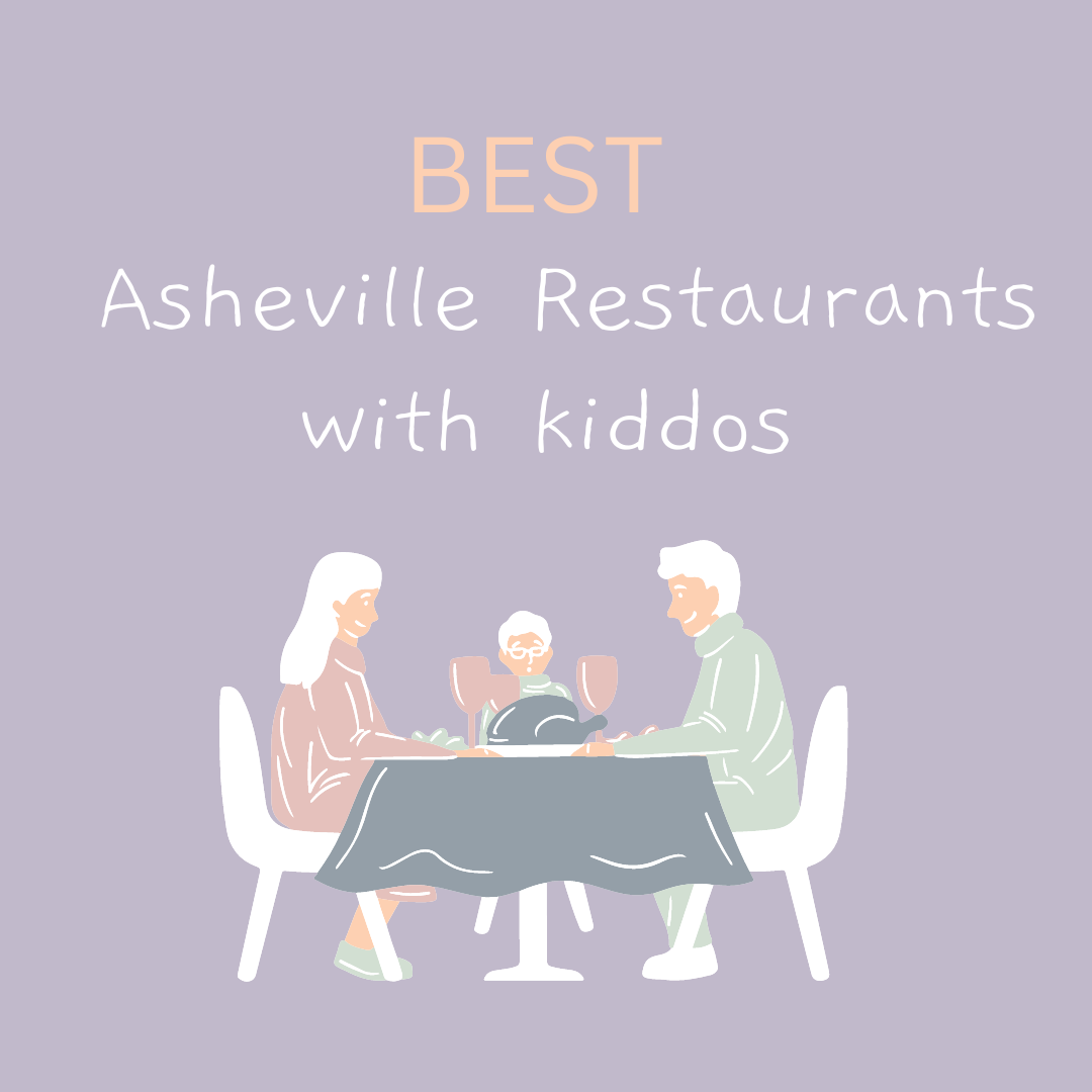 graphic that reads "Best kid-friendly Asheville Restaurants"
